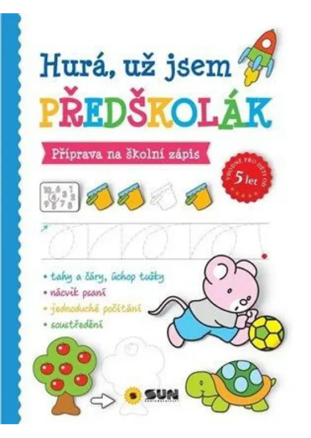 Hurá, už jsem předškolák - Příprava na školní zápis