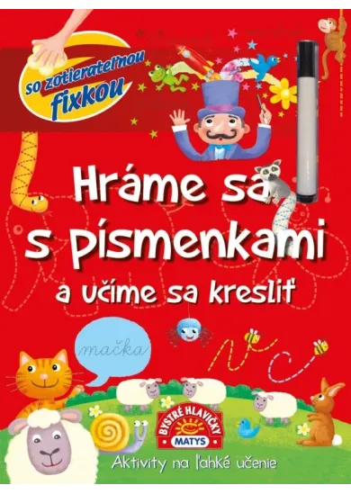 Hráme sa s písmenkami a učíme sa kresliť