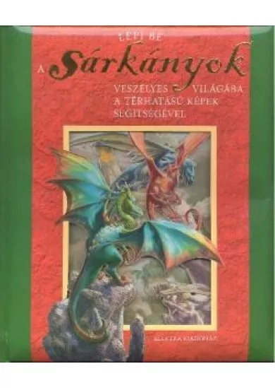LÉPJ BE A SÁRKÁNYOK VILÁGÁBA