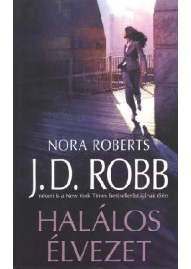 J. D. Robb - Halálos élvezet