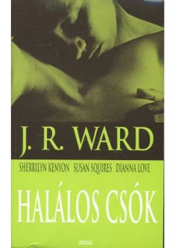J.R. WARD - HALÁLOS CSÓK