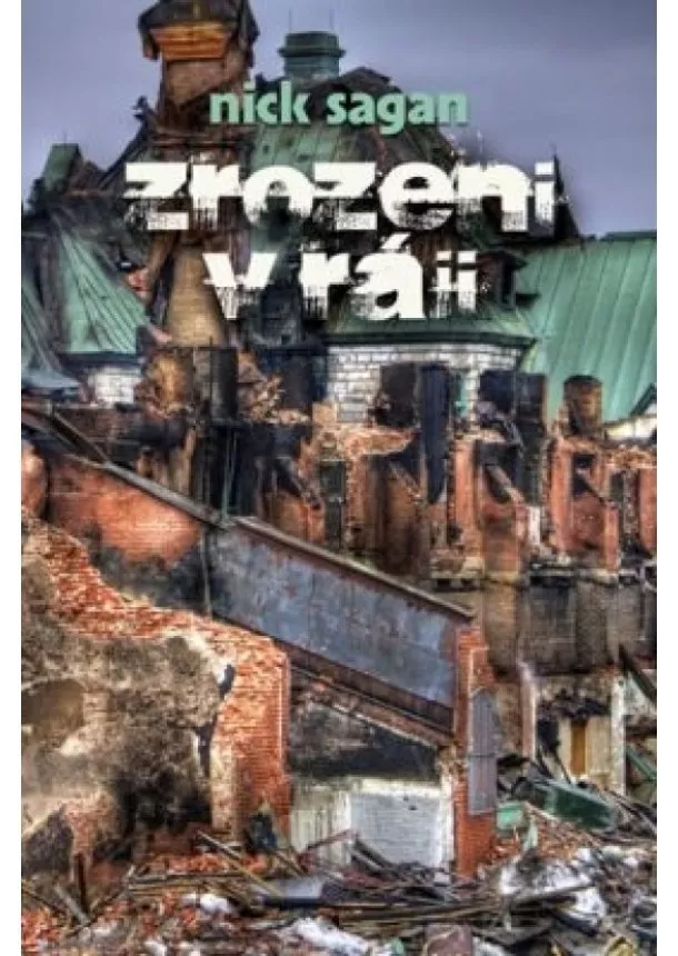 Sagan Nick - Zrozeni v ráji