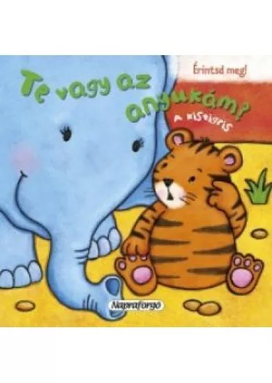 Te vagy az anyukám? - A kistigris