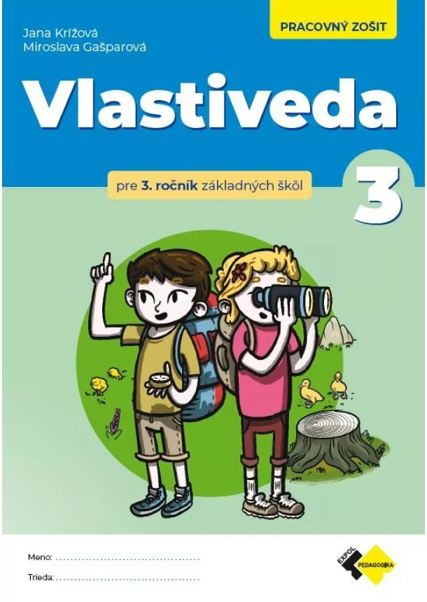 PaedDr. Jana Krížová, PhD., PaedDr. Miroslava Gašparová, PhD.  - Vlastiveda pre 3.ročník ZŠ - pracovný zošit