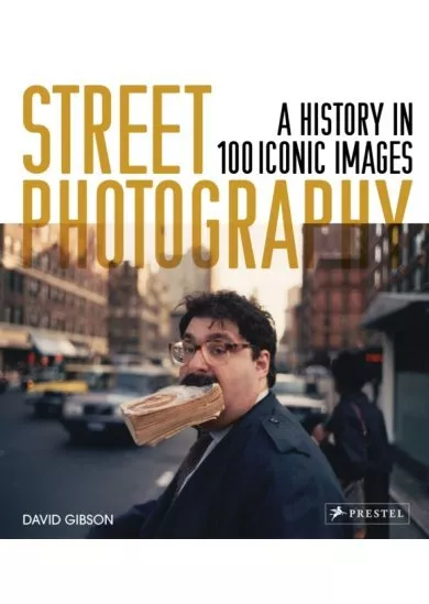 Street Photography: A History in 100 Iconic Images