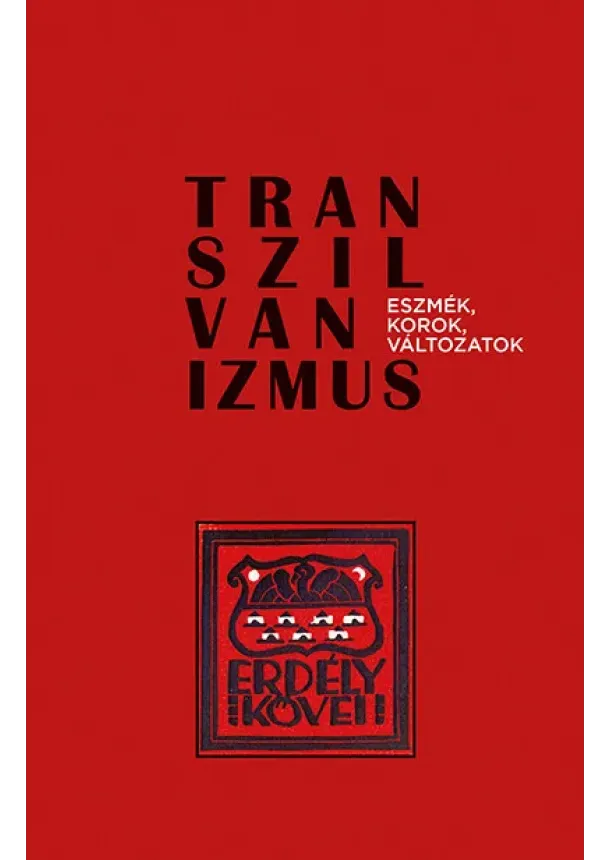 Boka László - Transzilvanizmus - Eszmék, korok, változatok