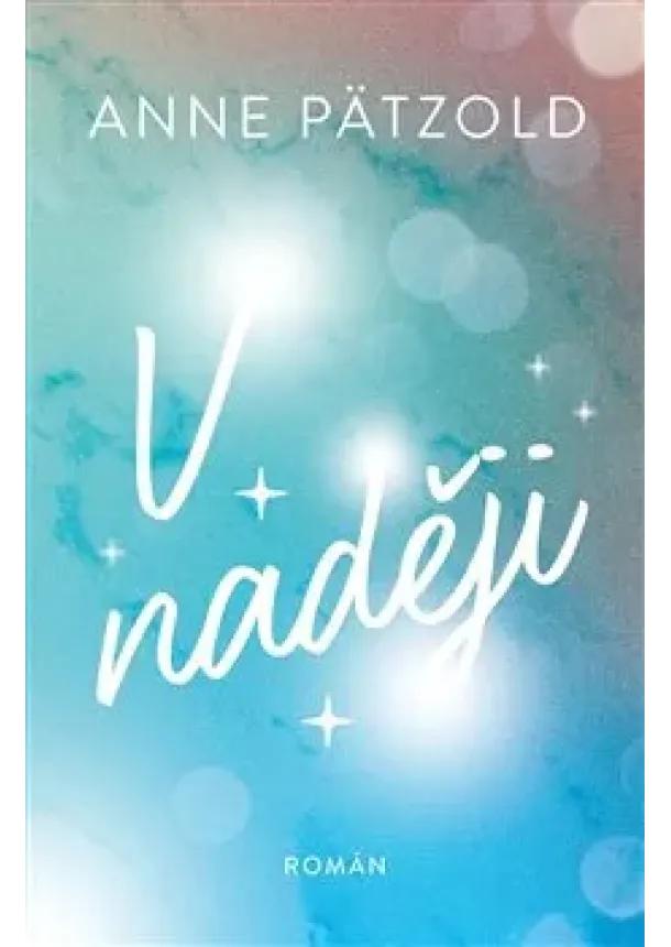 Anne Pätzold - V naději - LOVE NXT (1.díl)
