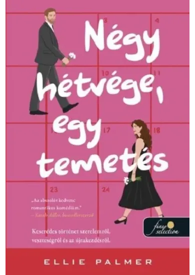 Négy hétvége, egy temetés