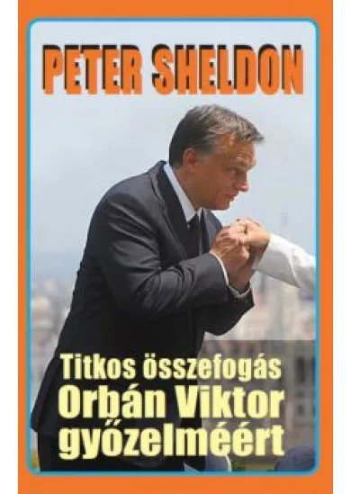 Titkos összefogás orbán viktor győzelméért