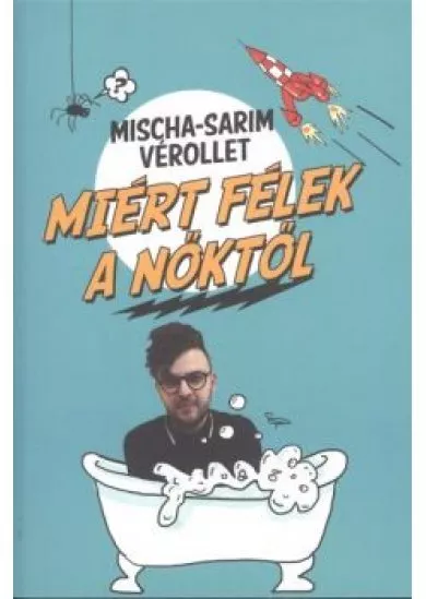 MIÉRT FÉLEK A NŐKTŐL