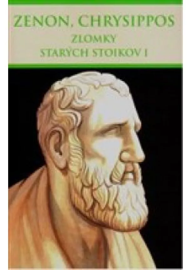 Zenon, Chrysippos - Zlomky starých stoikov I.