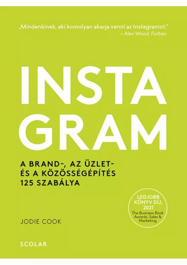 Jodie Cook - Instagram - A brand-, az üzlet- és a közösségépítés 125 szabálya
