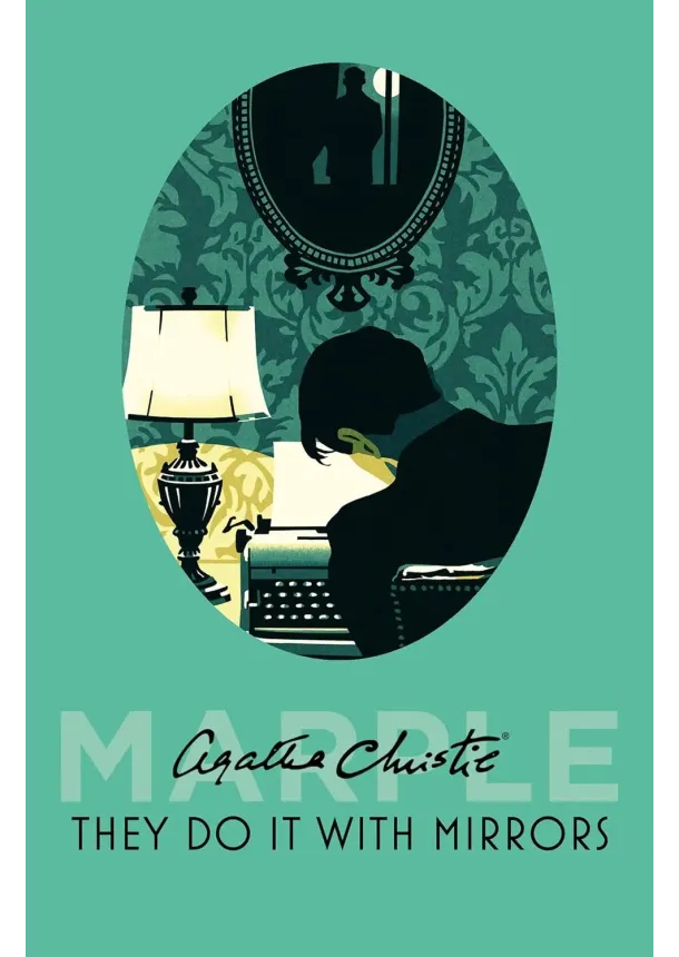 Agatha Christie - They Do It with Mirrors