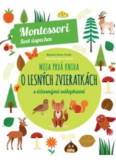 Moja prvá kniha o lesných zvieratkách (Montessori : Svet úspechov)