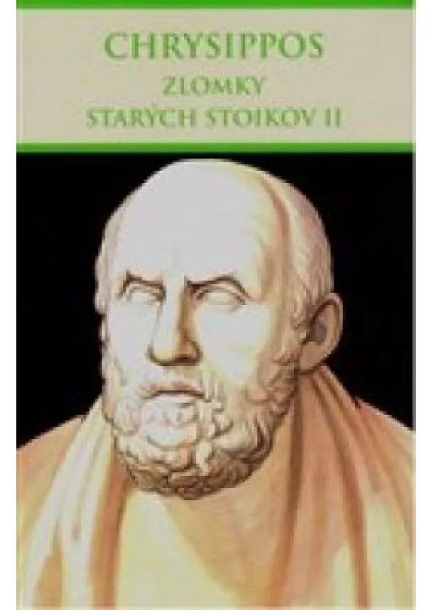 Chrysippos - Zlomky starých stoikov II.