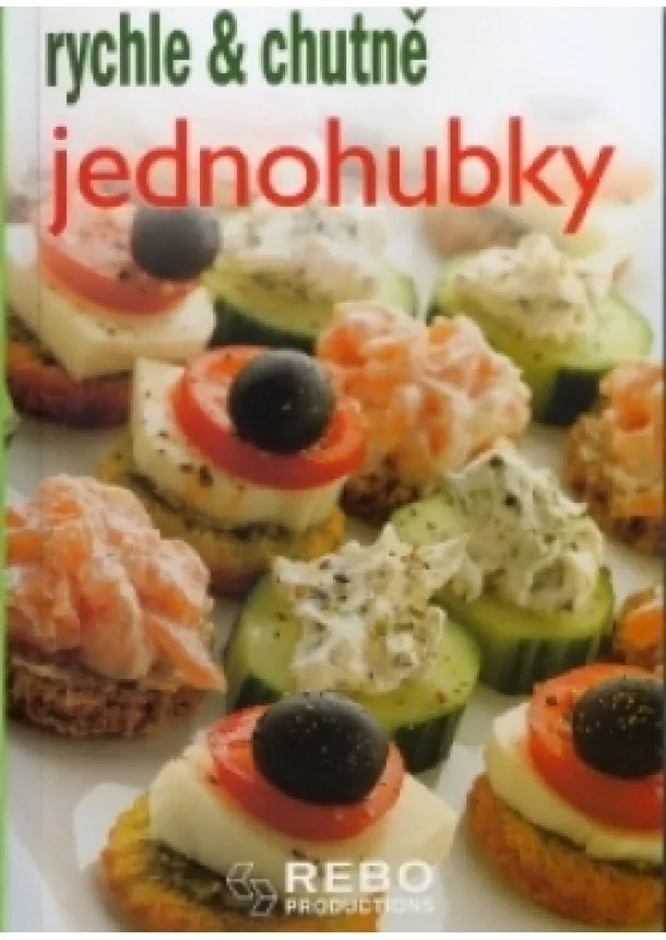 Kolektív - Jednohubky - rychle & chutně