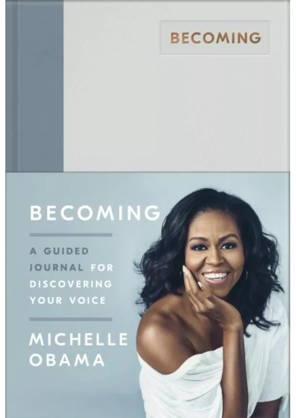 Michelle Obama - Becoming: A Guided Journal for Discovering Your Voice