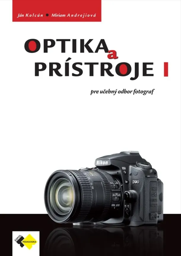 Ján Kolcún, RNDr. Miriam Andrejiová, PhD. - Optika a prístroje I.