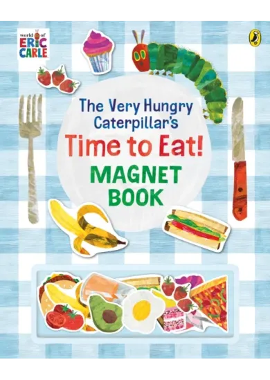 The Very Hungry Caterpillar’s Time to Eat! Magnet Book