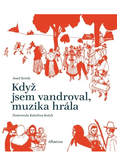 Když jsem vandroval, muzika hrála