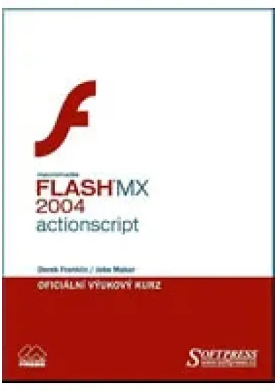 Flash MX 2004 Actionscript - oficiální výukový kurz