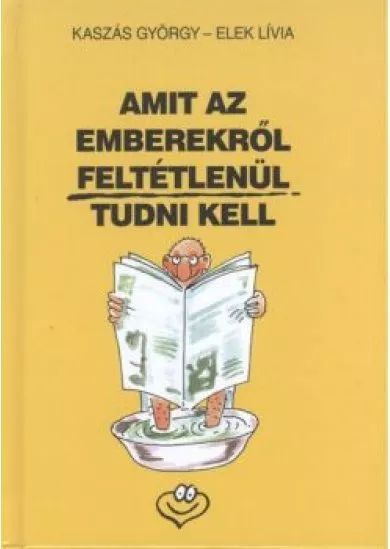 AMIT AZ EMBEREKRŐL FELTÉTLENÜL TUDNI KELL