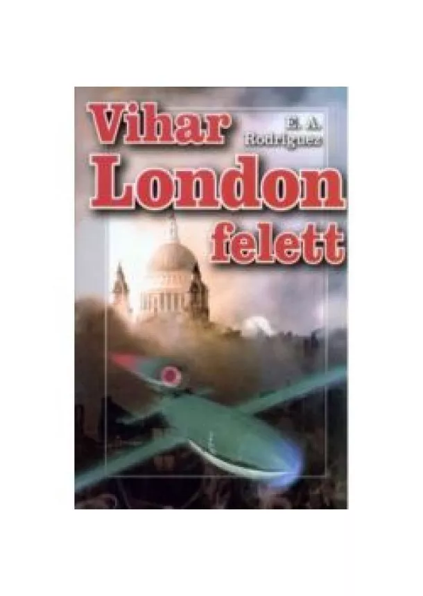 Rodriguez E.A. - Vihar London felett