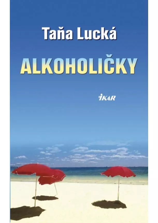 Taňa Lucká - Alkoholičky
