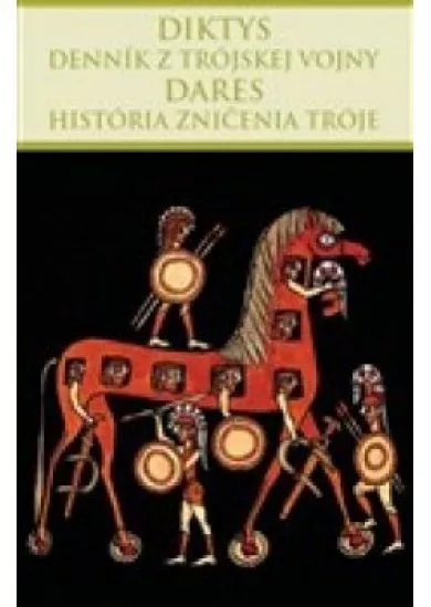 Denník z trójskej vojny - História zničenia Tróje