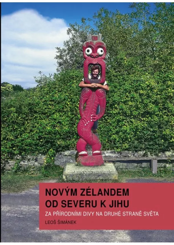 Leoš Šimánek - Novým Zélandem od severu k jihu - Za pří