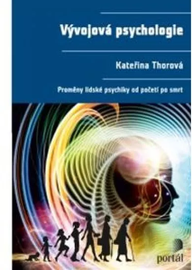 Vývojová psychologie - Proměny lidské psychiky od početí po smrt