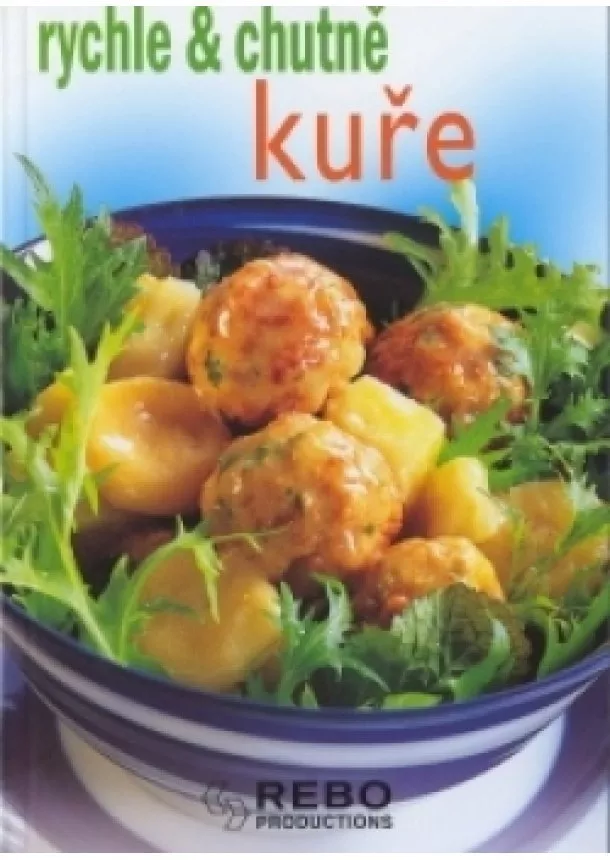 autor neuvedený - Kuře-rychle a chutně