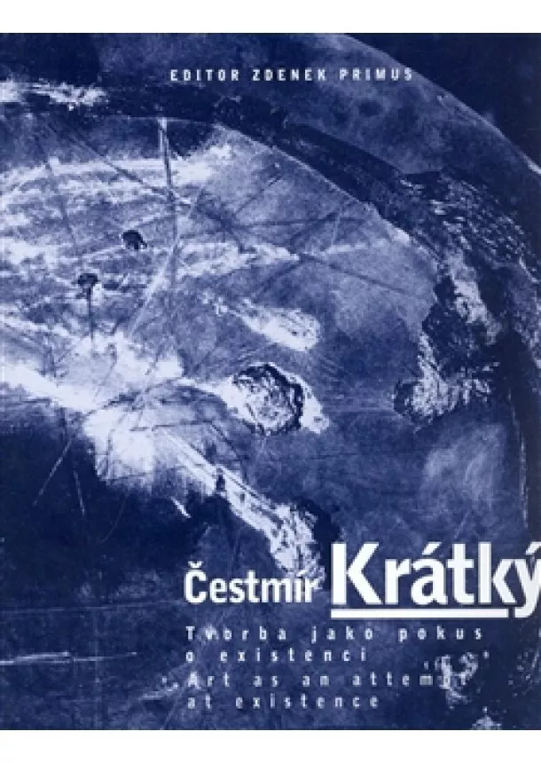 Čestmír J. Krátký - Tvorba jako pokus o existenci
