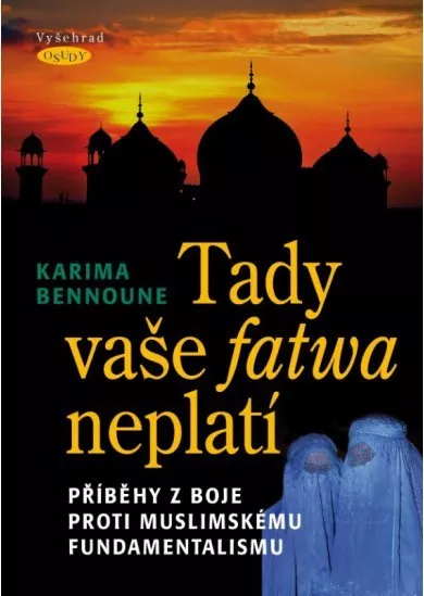 Tady vaše fatwa neplatí - Příběhy lidí z islámského světa bojujících proti fundamentalismu a násilí