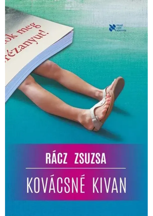 Rácz Zsuzsa - Kovácsné kivan