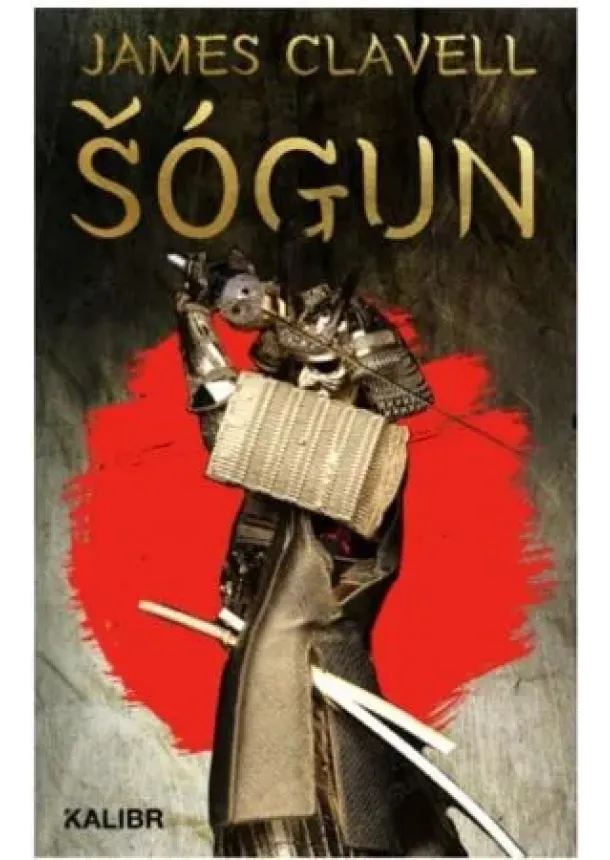 James Clavell - Šógun - Asijská sága (1.díl)