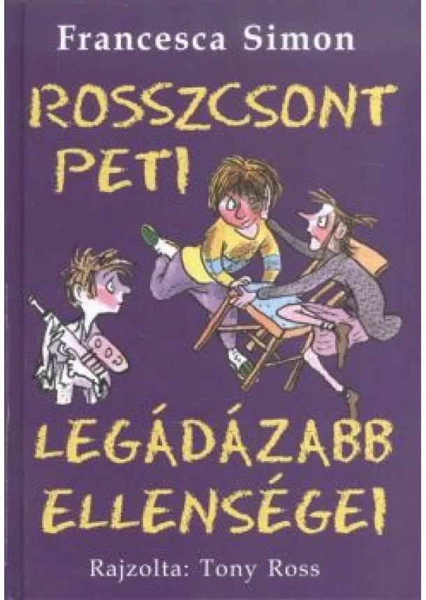 FRANCESCA SIMON - ROSSZCSONT PETI LEGÁDÁZABB ELLENSÉGEI