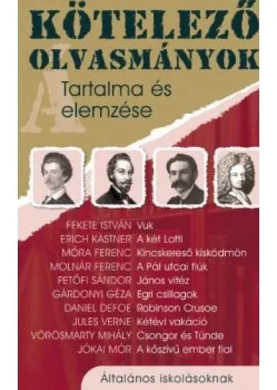 Kötelező olvasmányok tartalma és elemzése /Általános iskolásoknak