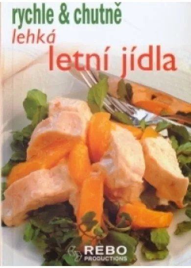 Lehká letní jídla - rychle & chutně