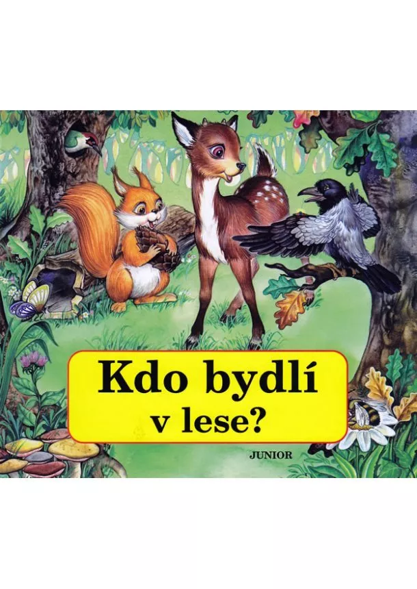 autor neuvedený - Kdo bydlí v lese?