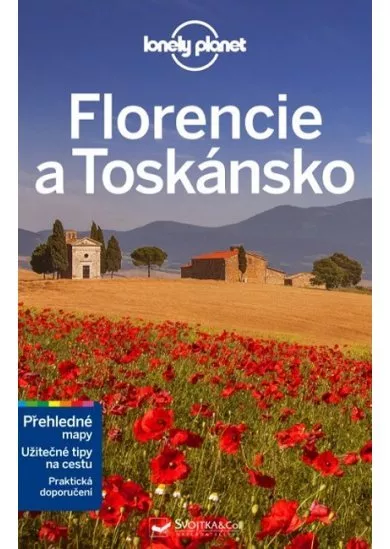 Florencie a Toskánsko - Lonely Planet - Přehledné mapy. Užitečné tipy na cestu. Praktické doporučení