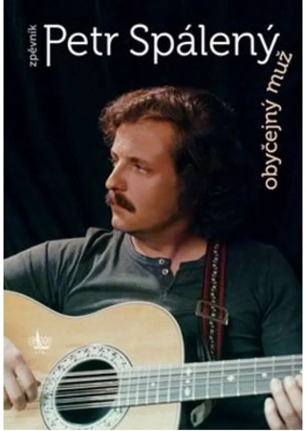 Petr Spálený - Obyčejný muž - Zpěvník