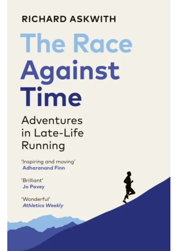 Richard Askwith - The Race Against Time