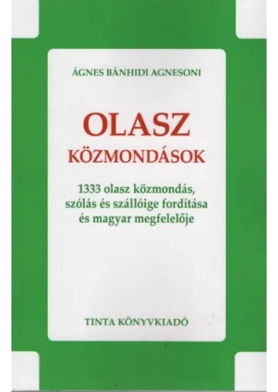 Olasz közmondások - 1333 olasz közmondás, szólás és szállóige fordítása és magyar megfelelője
