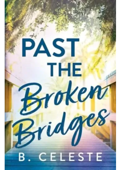 Past the Broken Bridges
