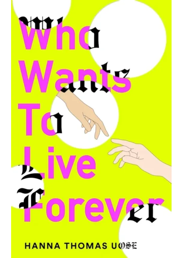 Hanna Thomas Uose - Who Wants to Live Forever