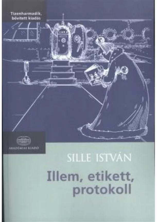 Sille István - Illem, etikett, protokoll