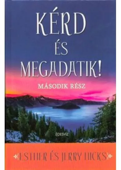 Kérd és megadatik! 2.