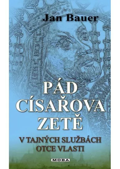 Pád císařova zetě - V tajných službách otce vlasti