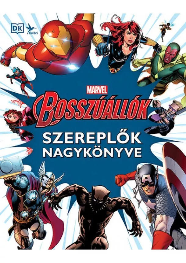 Marvel - Marvel: Bosszúállók - Szereplők nagykönyve